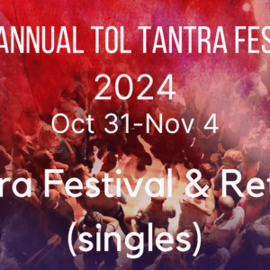 2024 Tantra Festival + Retreat Package (Single)